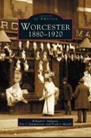 Worcester:: 1880-1920