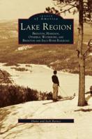Lake Region: Bridgton, Harrison, Otisfield, Waterford, and Bridgton and Saco River Railroad