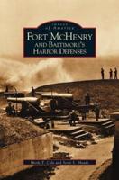 Fort McHenry and Baltimore's Harbor Defenses