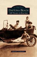 Daytona Beach:: 100 Years of Racing