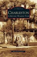 Charleston:: A Historic Walking Tour