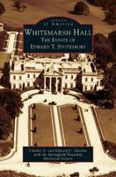 Whitemarsh Hall:: The Estate of Edward T. Stotesbury