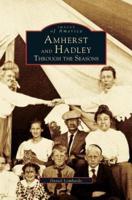 Amherst and Hadley: Through the Seasons