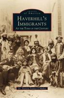 Haverhill's Immigrants: At the Turn of the Century