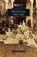 Houston: 1860-1900