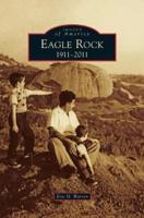 Eagle Rock: 1911-2011