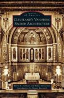 Cleveland's Vanishing Sacred Architecture