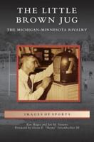 Little Brown Jug: The Michigan-Minnesota Football Rivalry