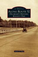 Along Route 52: Delaware's Historic Kennett Pike