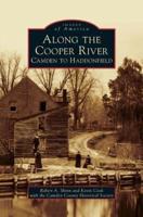 Along the Cooper River:: Camden to Haddonfield