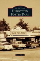 Forgotten Foster Park