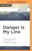 Danger Is My Line