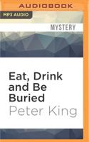Eat, Drink and Be Buried