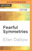 Fearful Symmetries