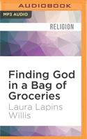 Finding God in a Bag of Groceries