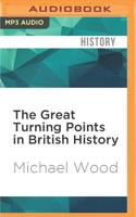 The Great Turning Points in British History