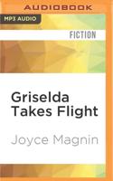 Griselda Takes Flight
