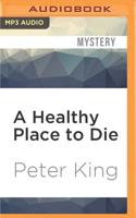 A Healthy Place to Die
