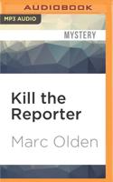 Kill the Reporter