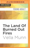 The Land Of Burned Out Fires