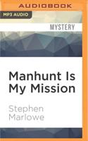 Manhunt Is My Mission