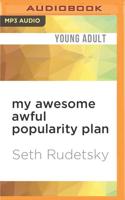 My Awesome Awful Popularity Plan