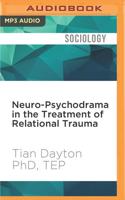 Neuro-Psychodrama in the Treatment of Relational Trauma