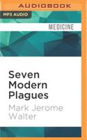 Seven Modern Plagues
