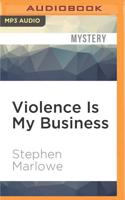 Violence Is My Business