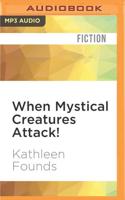 When Mystical Creatures Attack!