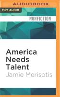 America Needs Talent