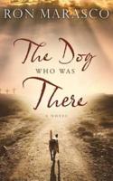 The Dog Who Was There