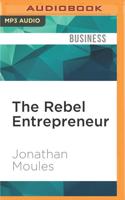 The Rebel Entrepreneur