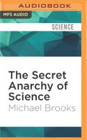 The Secret Anarchy of Science