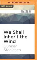 We Shall Inherit the Wind