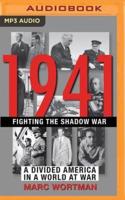 1941: Fighting the Shadow War