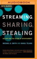 Streaming, Sharing, Stealing