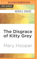 The Disgrace of Kitty Grey
