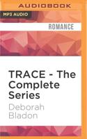 TRACE - The Complete Series
