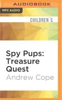 Spy Pups: Treasure Quest