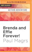 Brenda and Effie Forever!