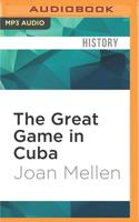 The Great Game in Cuba