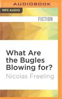 What Are the Bugles Blowing For?