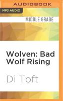 Wolven: Bad Wolf Rising