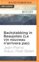Backstabbing in Beaujolais (Le Vin Nouveau N'arrivera Pas)