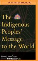 The Indigenous Peoples' Message To The World