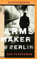 The Arms Maker of Berlin