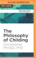 The Philosophy of Childing