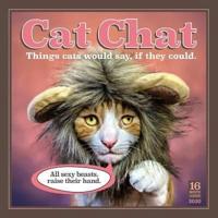 2020 Cat Chat Things Cats Would Say If They Could 16-Month Wall Calendar