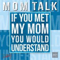 2021 Mom Talk - Primitives by Kathy 16-Month Wall Calendar